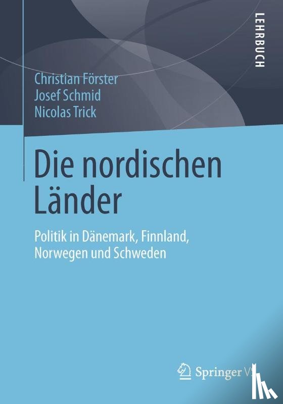 Foerster, Christian, Schmid, Josef, Trick, Nicolas - Die nordischen Lander