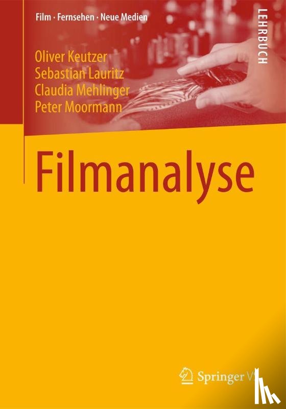 Keutzer, Oliver, Lauritz, Sebastian, Mehlinger, Claudia, Moormann, Peter - Filmanalyse