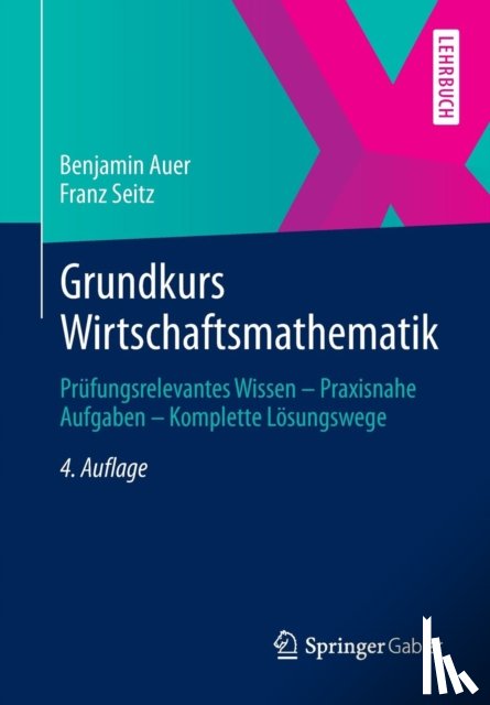 Auer, Benjamin, Seitz, Franz - Grundkurs Wirtschaftsmathematik
