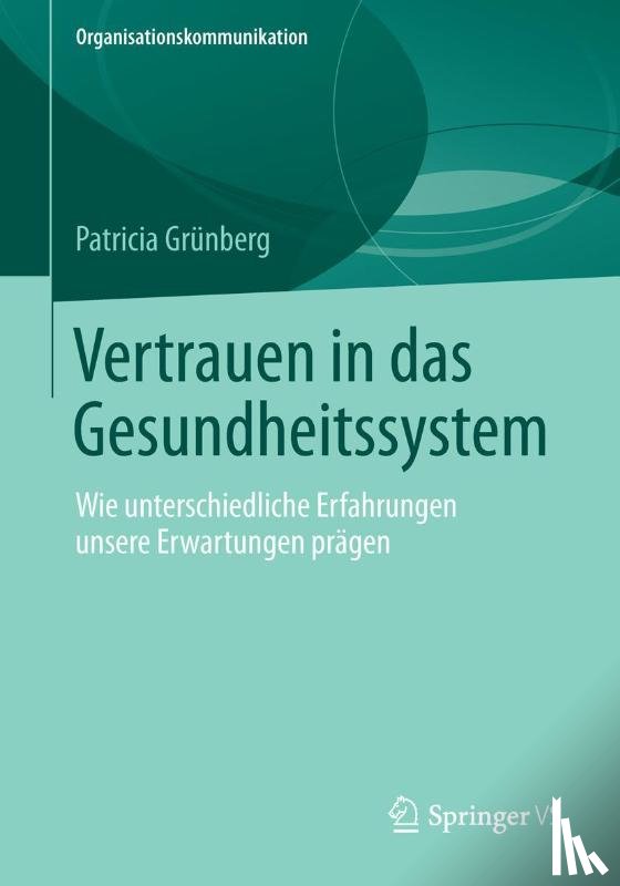 Grunberg, Patricia - Vertrauen in das Gesundheitssystem
