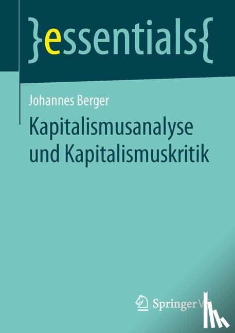 Berger, Johannes - Kapitalismusanalyse und Kapitalismuskritik