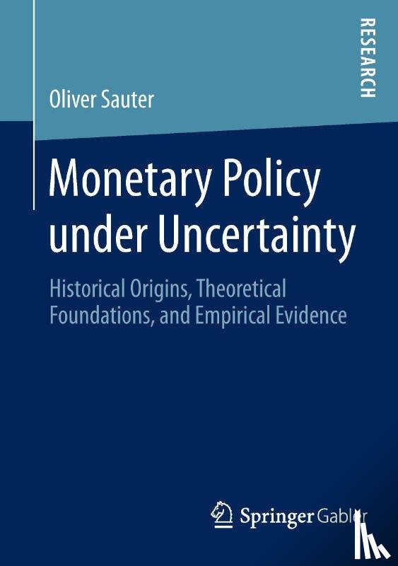 Sauter, Oliver - Monetary Policy under Uncertainty