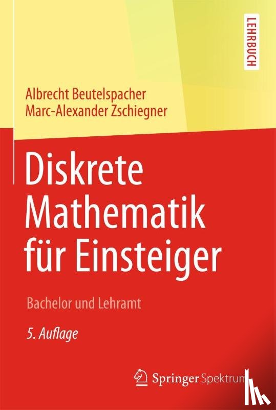 Beutelspacher, Albrecht, Zschiegner, Marc-Alexander - Diskrete Mathematik fur Einsteiger