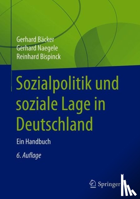 Backer, Gerhard, Naegele, Gerhard, Bispinck, Reinhard - Sozialpolitik und soziale Lage in Deutschland