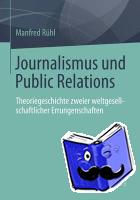 Ruhl, Manfred - Journalismus Und Public Relations