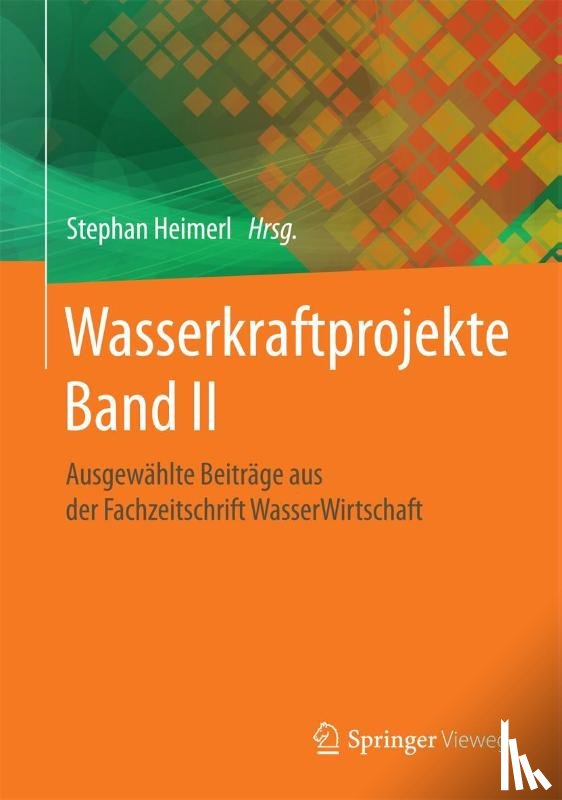 Stephan Heimerl - Wasserkraftprojekte Band II
