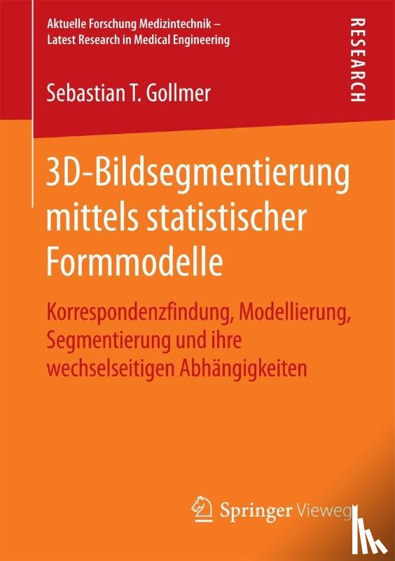 Gollmer, Sebastian T. - 3D-Bildsegmentierung mittels statistischer Formmodelle
