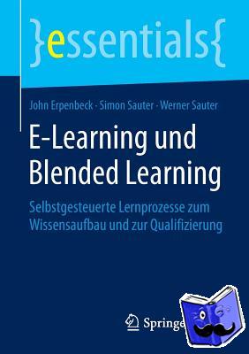 Erpenbeck, John, Sauter, Simon, Sauter, Werner - E-Learning und Blended Learning