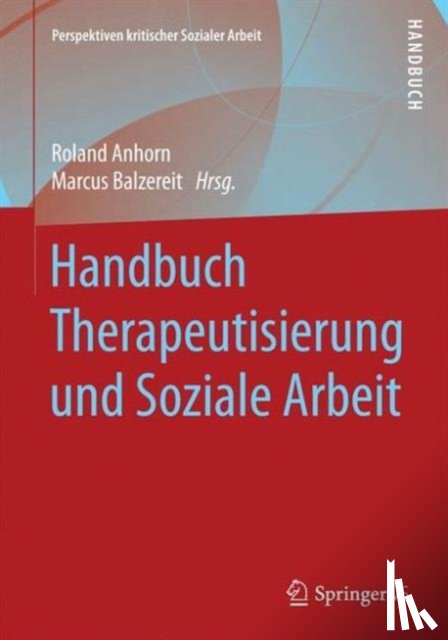 Roland Anhorn, Marcus Balzereit - Handbuch Therapeutisierung und Soziale Arbeit