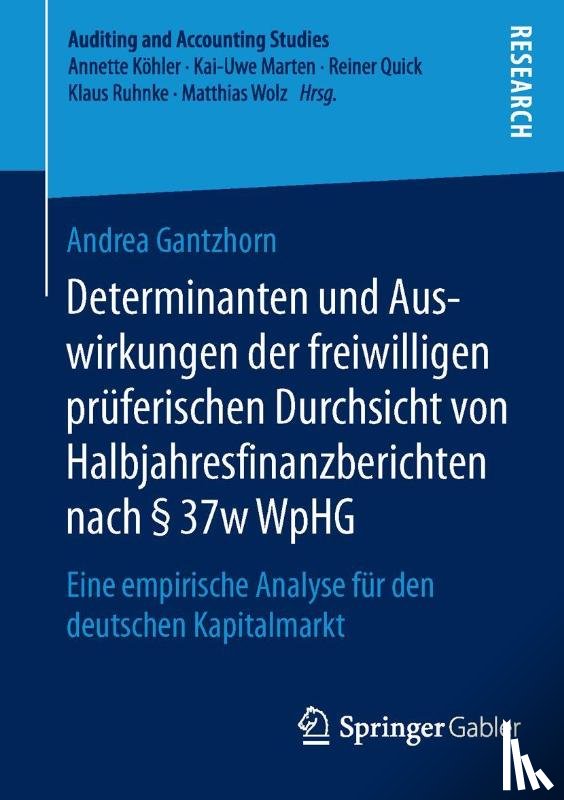 Gantzhorn, Andrea - Determinanten und Auswirkungen der freiwilligen pruferischen Durchsicht von Halbjahresfinanzberichten nach § 37w WpHG