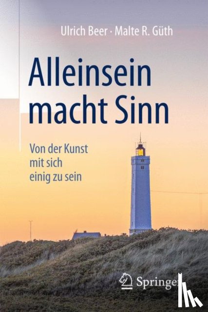 Beer, Ulrich, Guth, Malte R. - Alleinsein macht Sinn