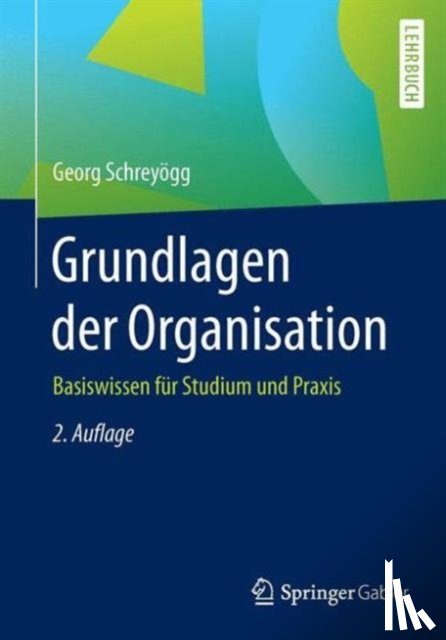 Schreyogg, Georg - Grundlagen der Organisation