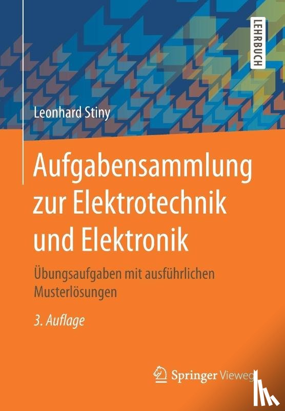Stiny, Leonhard - Aufgabensammlung Zur Elektrotechnik Und Elektronik