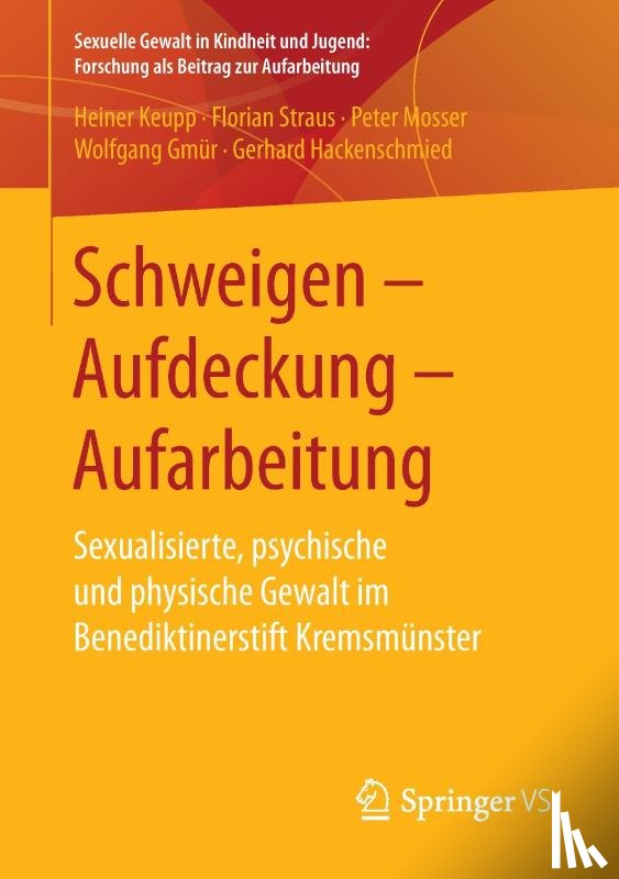 Keupp, Heiner, Straus, Florian, Mosser, Peter, Gmur, Wolfgang - Schweigen – Aufdeckung – Aufarbeitung