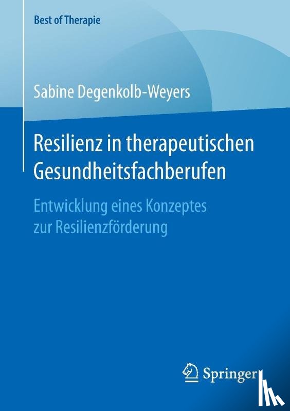 Degenkolb-Weyers, Sabine - Resilienz in Therapeutischen Gesundheitsfachberufen