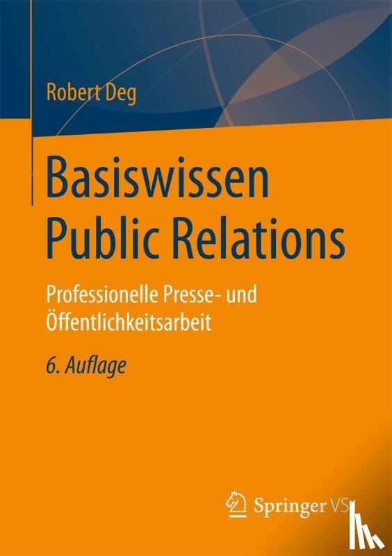 Deg, Robert - Basiswissen Public Relations