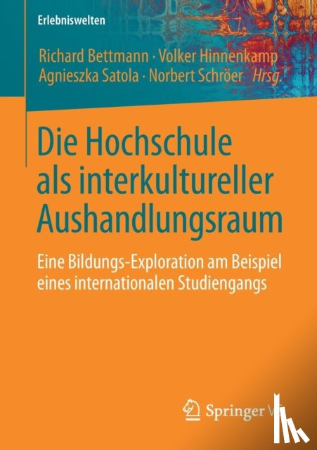 Richard Bettmann, Volker Hinnenkamp, Agnieszka Satola, Norbert Schroeer - Die Hochschule ALS Interkultureller Aushandlungsraum