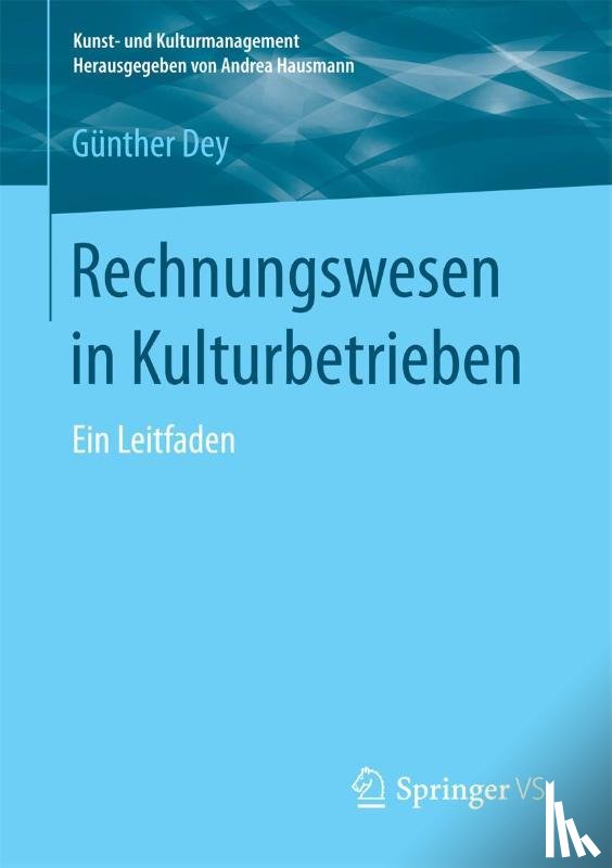 Dey, Gunther - Rechnungswesen in Kulturbetrieben