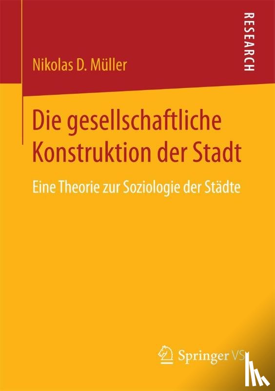 Muller, Nikolas D - Die gesellschaftliche Konstruktion der Stadt