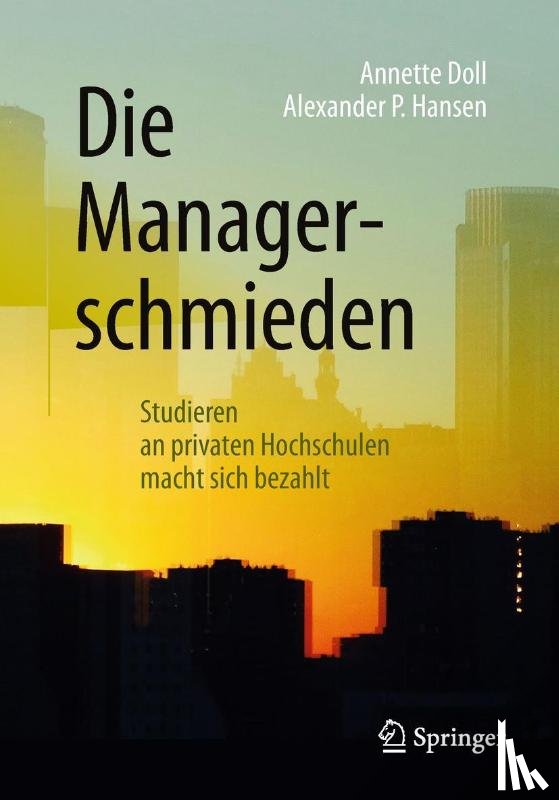 Doll, Annette, Hansen, Alexander P. - Die Managerschmieden