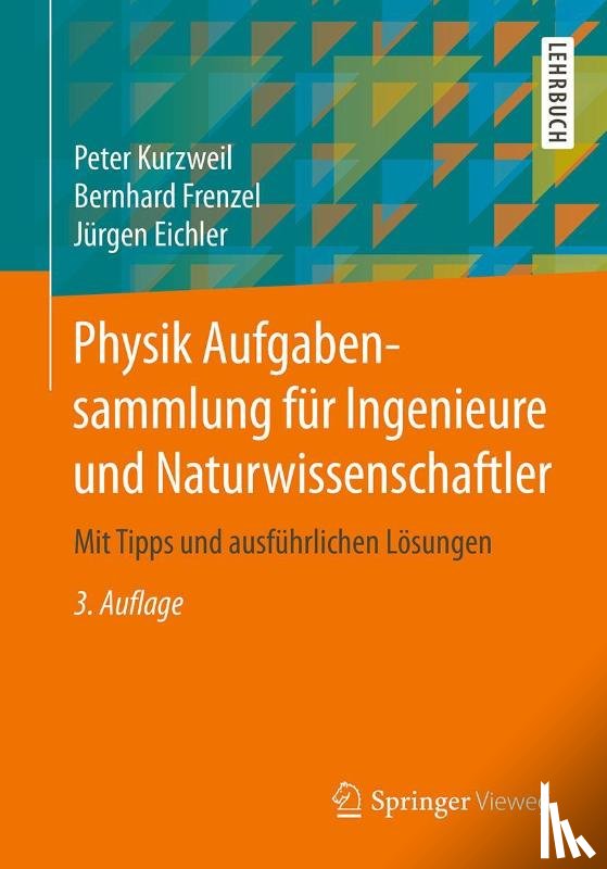 Kurzweil, Peter, Frenzel, Bernhard, Eichler, Jurgen - Physik Aufgabensammlung fur Ingenieure und Naturwissenschaftler