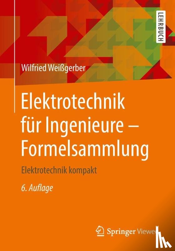 Weigerber, Wilfried - Elektrotechnik fur Ingenieure - Formelsammlung