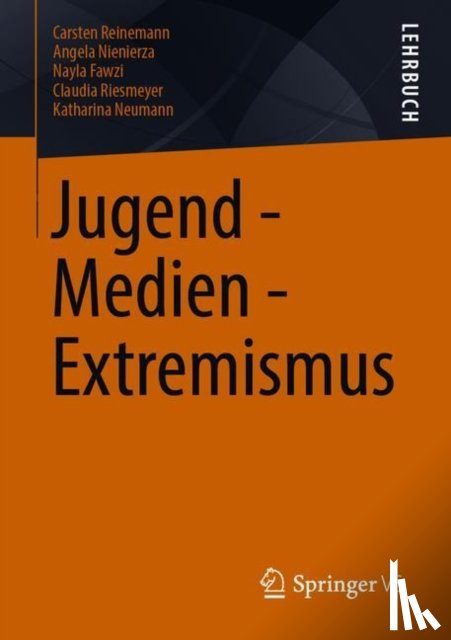 Reinemann, Carsten, Nienierza, Angela, Fawzi, Nayla, Riesmeyer, Claudia - Jugend - Medien - Extremismus