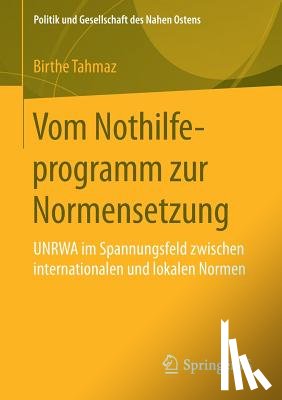 Tahmaz, Birthe - Vom Nothilfeprogramm zur Normensetzung