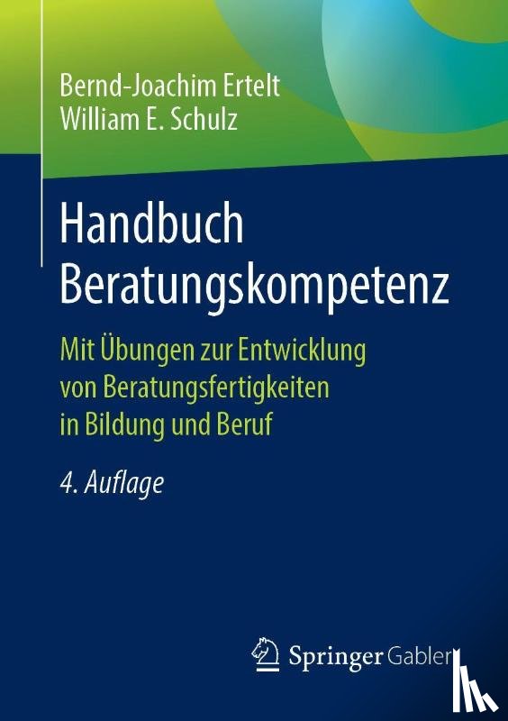 Bernd-Joachim Ertelt, William E Schulz - Handbuch Beratungskompetenz