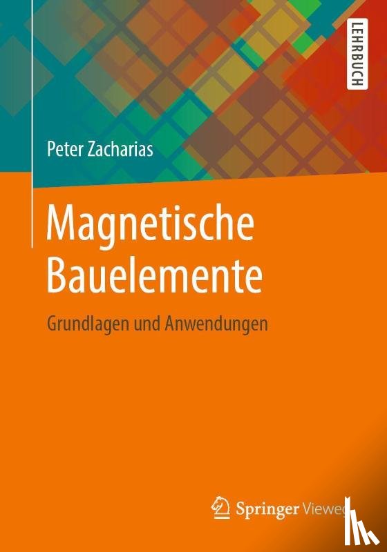 Zacharias, Peter - Magnetische Bauelemente