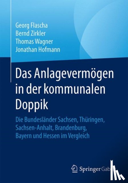 Flascha, Georg, Zirkler, Bernd, Wagner, Thomas, Hofmann, Jonathan - Das Anlagevermogen in der kommunalen Doppik