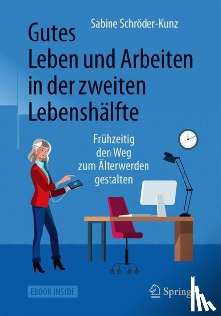 Sabine Schroder-Kunz - Gutes Leben und Arbeiten in der zweiten Lebenshalfte