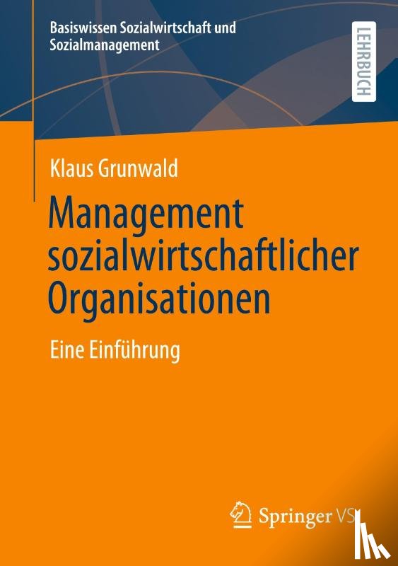Grunwald, Klaus - Management sozialwirtschaftlicher Organisationen