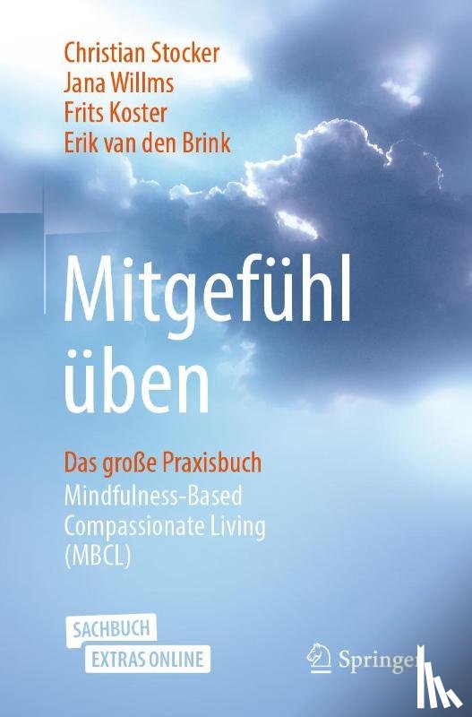 Stocker, Christian, Willms, Jana, Koster, Frits, Brink, Erik van den - Mitgefühl üben