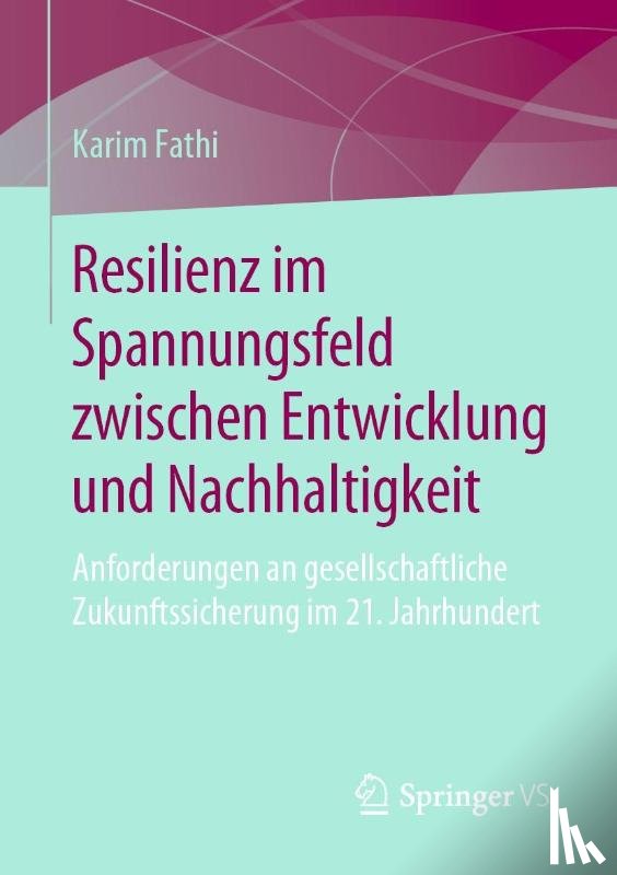 Fathi, Karim - Resilienz im Spannungsfeld zwischen Entwicklung und Nachhaltigkeit