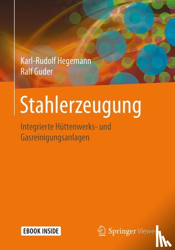 Hegemann, Karl-Rudolf, Guder, Ralf - Stahlerzeugung