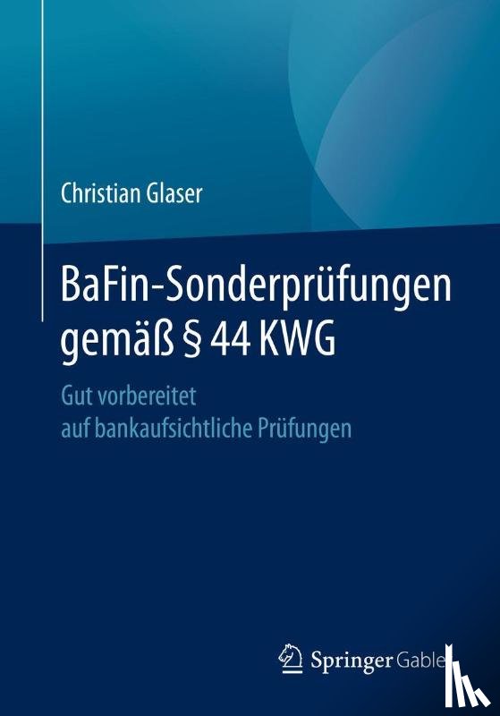 Christian Glaser - Bafin-Sonderprufungen Gemass 44 Kwg