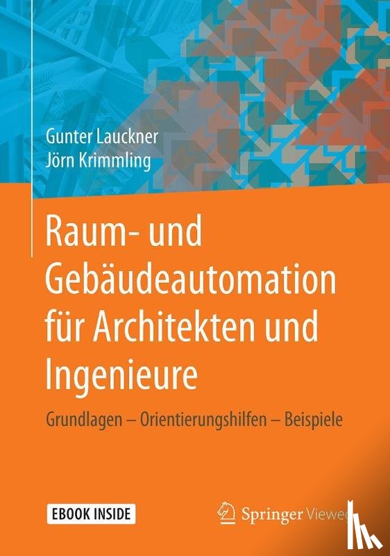 Lauckner, Gunter, Krimmling, Jörn - Raum- und Gebäudeautomation für Architekten und Ingenieure