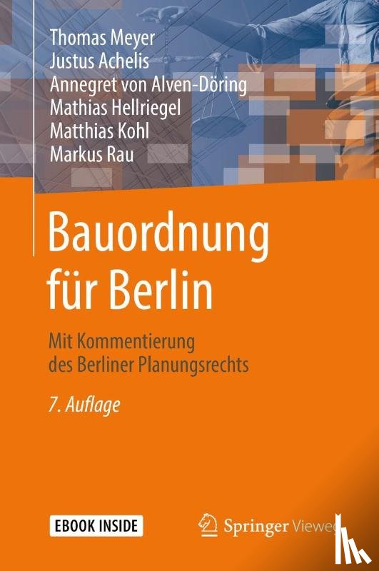 Meyer, Thomas, Achelis, Justus, Alven-Döring, Annegret von, Hellriegel, Mathias - Bauordnung für Berlin