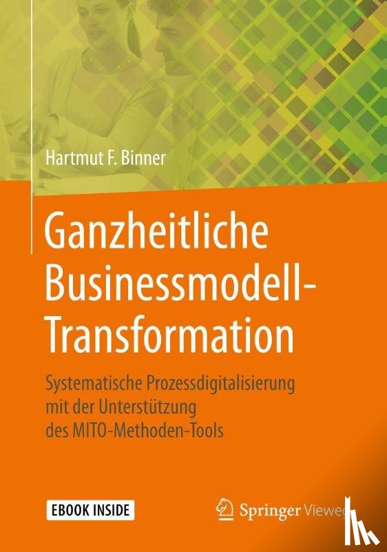 Binner, Hartmut F. - Ganzheitliche Businessmodell-Transformation