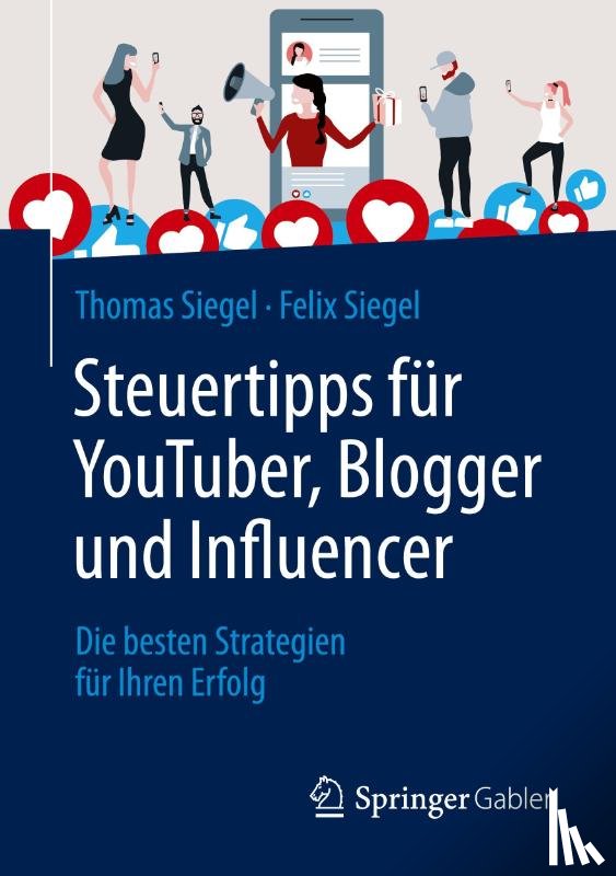 Siegel, Thomas, Siegel, Felix - Steuertipps fur YouTuber, Blogger und Influencer