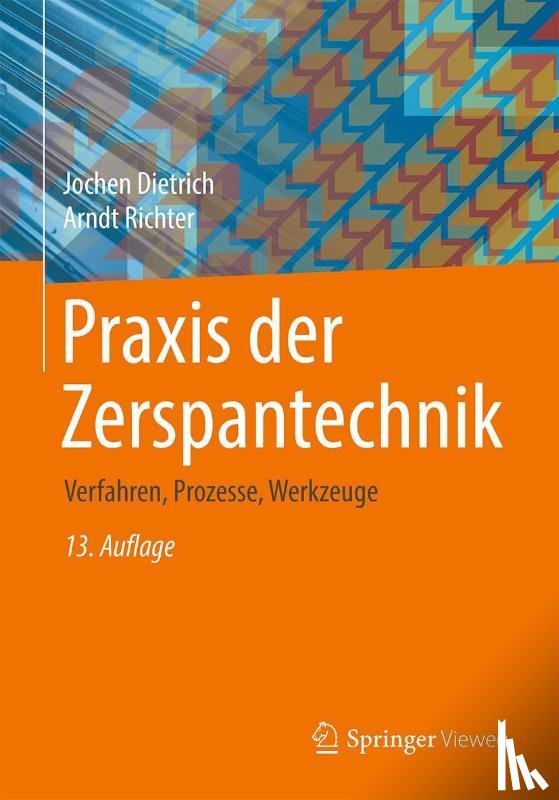 Dietrich, Jochen, Richter, Arndt - Praxis der Zerspantechnik