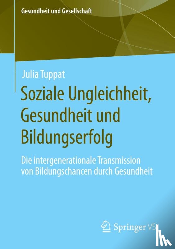 Tuppat, Julia - Soziale Ungleichheit, Gesundheit und Bildungserfolg