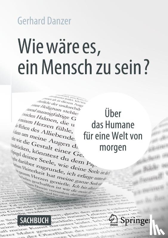 Danzer, Gerhard - Wie ware es, ein Mensch zu sein?