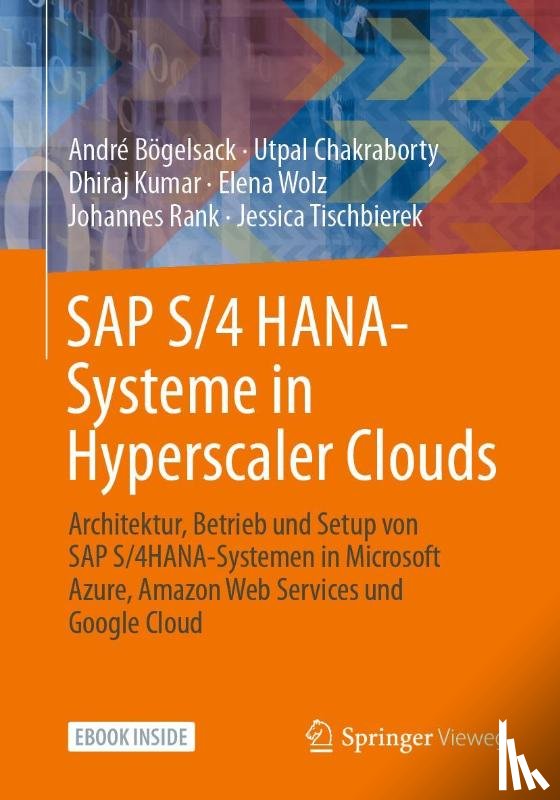 Bögelsack, André, Chakraborty, Utpal, Kumar, Dhiraj, Wolz, Elena - SAP S/4 HANA-Systeme in Hyperscaler Clouds