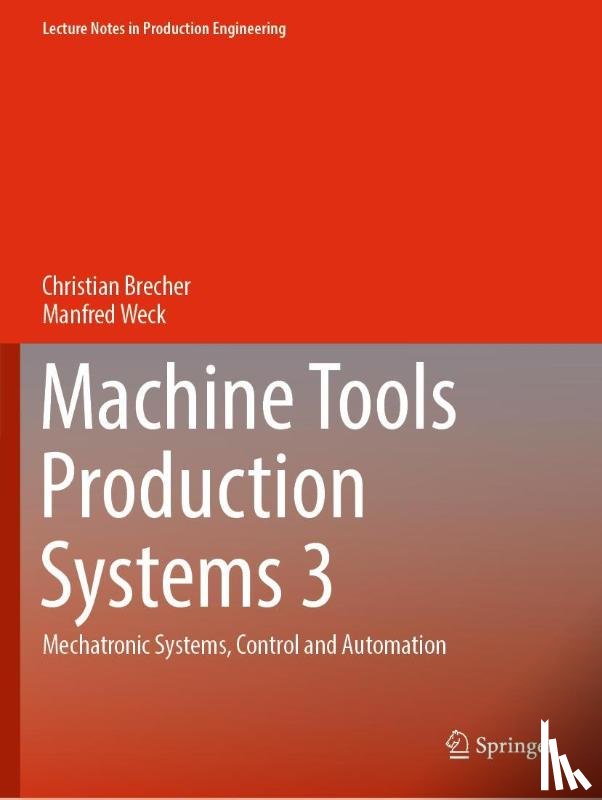 Brecher, Christian, Weck, Manfred - Machine Tools Production Systems 3