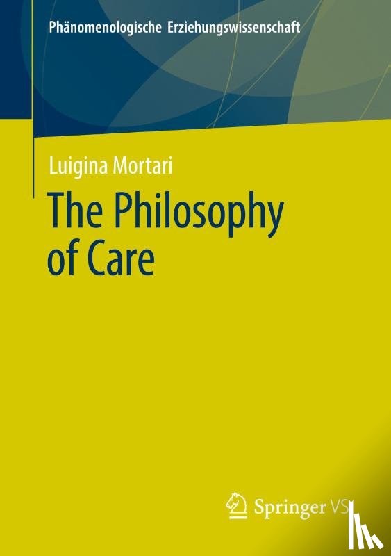 Mortari, Luigina - The Philosophy of Care