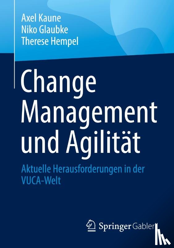 Kaune, Axel, Glaubke, Niko, Hempel, Therese - Change Management und Agilitat
