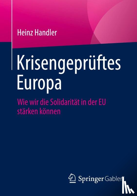 Handler, Heinz - Krisengepruftes Europa