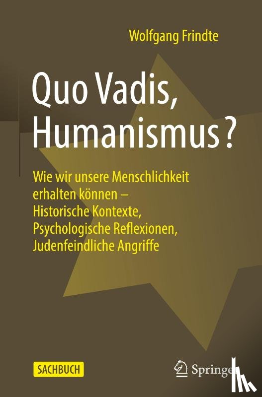 Frindte, Wolfgang - Quo Vadis, Humanismus?